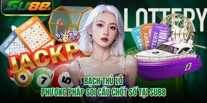 Bạch Thủ Lô - Phương Pháp Soi Cầu Chốt Số Tại SU88