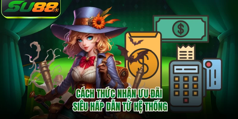 Cách thức nhận ưu đãi siêu hấp dẫn từ hệ thống