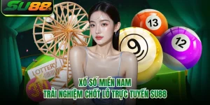 Xổ Số Miền Nam - Trải Nghiệm Chốt Lô Trực Tuyến SU88
